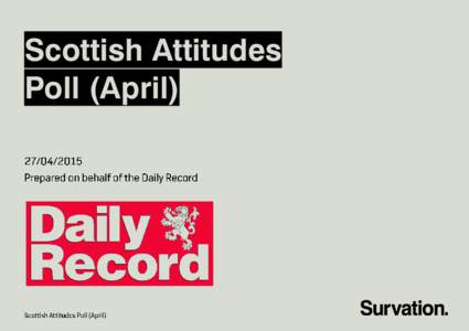 Scottish Attitudes Poll (April) Methodology  Page 4