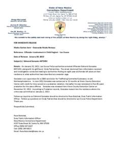 FOR IMMEDIATE RELEASE Media Outlets Sent – Statewide Media Release Reference: Offender involvement in Child Neglect – Las Cruces Date of Release: January 30, 2013 Subject(s): Edmond Gonzales #[removed]Details: On Janua