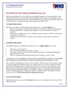 U.S. Department of Labor Wage and Hour Division (Revised[removed]Fact Sheet #28: The Family and Medical Leave Act The Family and Medical Leave Act (FMLA) entitles eligible employees of covered employers to take