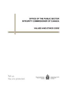 OFFICE OF THE PUBLIC SECTOR INTEGRITY COMMISSIONER OF CANADA VALUES AND ETHICS CODE  ©Minister of Public Works and Government Services Canada 2012