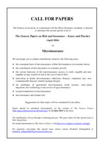 CALL FOR PAPERS The Geneva Association, in cooperation with the Micro Insurance Academy, is pleased to announce the second special issue of The Geneva Papers on Risk and Insurance – Issues and Practice (April 2016)