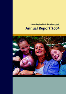 Australian Paediatric Surveillance Unit  Annual Report 2004 Australian Paediatric Surveillance Unit Annual Report 2004