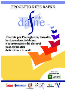 PROGETTO RETE DAFNE  da ne rete  Una rete per l’accoglienza, l’ascolto,