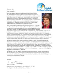 DecemberDear Colleagues, 2014 was the tenth year of our international collaboration through the Global Methane Initiative (GMI), a year in which the importance of reducing methane domestically and internationally 