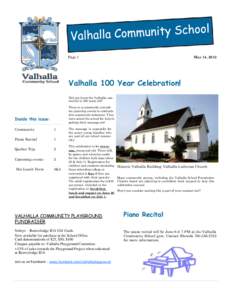 Page 1  May 14, 2013 Valhalla 100 Year Celebration! Did you know the Valhalla community is 100 years old?