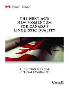 Quebec / Language policy / Ethnic groups in Canada / Culture of Quebec / Official bilingualism in Canada / English-speaking Quebecer / Royal Commission on Bilingualism and Biculturalism / Quebec City / French Canadian / Canada / Bilingualism in Canada / Languages of Canada