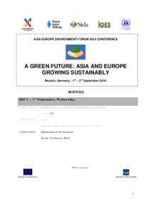 ASIA-EUROPE ENVIRONMENT FORUM 2010 CONFERENCE  A GREEN FUTURE: ASIA AND EUROPE GROWING SUSTAINABLY Munich, Germany | 1st – 3rd September 2010