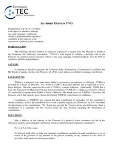 ADVISORY OPINION[removed]Interpretation of § T.C.A[removed]j) with respect to whether a lobbyist may sign campaign contribution checks to gubernatorial or legislative candidates in her capacity as the