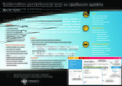 Kolaboratívne poznámkovanie textu vo výuèbovom systéme Maroš Unèík CIELE - získa nové a kvalitné otázky - aktívne zapoji študentov do