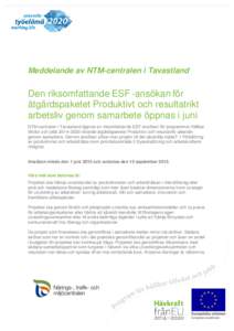 Meddelande av NTM-centralen i Tavastland  Den riksomfattande ESF -ansökan för åtgärdspaketet Produktivt och resultatrikt arbetsliv genom samarbete öppnas i juni NTM-centralen i Tavastland öppnar en riksomfattande E