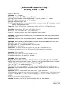 Qualification Examiner Workshop Saturday, March 19, in Review Discussion: TCT Training A recurring question: How/When do we schedule? The Coast Guard refresher training at the stations is same as Auxiliary TCT 
