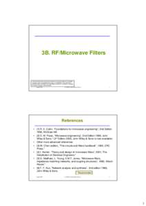 3B. RF/Microwave Filters  The information in this work has been obtained from sources believed to be reliable. The author does not guarantee the accuracy or completeness of any information presented herein, and shall not