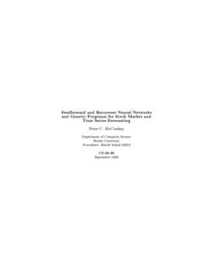 Feedforward and Recurrent Neural Networks and Genetic Programs for Stock Market and Time Series Forecasting Peter C. McCluskey  Department of Computer Science