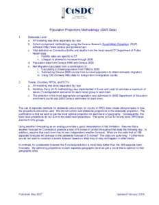 Population Projections MethodologyData) 1. Statewide Level: a. All modeling was done separately by race b. Cohort-component methodology using the Census Bureau’s Rural/Urban Projection (RUP)