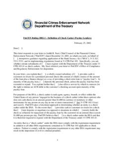 FinCEN Ruling[removed] – Definition of Check Casher (Payday Lenders) February 25, 2002 Dear [ ]: This letter responds to your letter to Judith R. Starr, Chief Counsel of the Financial Crimes Enforcement Network (“FinCE