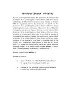 RECORD OF DECISION - IP/FCILC 13 Pursuant to the Agreement between the Government of Ireland and the Government of the United Kingdom of Great Britain and Northern Ireland establishing a North/South Ministerial Council d