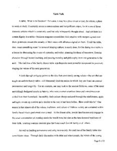 Table Talk  A table. What is its function? For some, it may be a place to eat a meal, for others, a place to work or study. It certainly seems a commonplace and insignificant object, for it is one ofthose domestic articl
