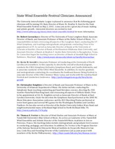 State	
  Wind	
  Ensemble	
  Festival	
  Clinicians	
  Announced	
   	
   The	
  University	
  Interscholastic	
  League	
  is	
  pleased	
  to	
  announce	
  that	
  the	
  following	
  guest	
   clin