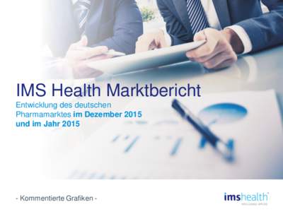 IMS Health Pharma-Marktbericht Dezember 2015 und Jahr 2015