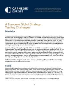 This paper was prepared to guide debate at a roundtable event hosted by Carnegie Europe in November 2013, where participants discussed the development of a new, strategic European foreign policy framework. A European Glo