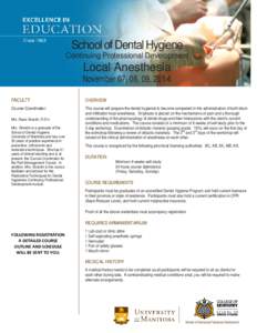 School of Dental Hygiene Continuing Professional Development Local Anesthesia November 07, 08, 09, 2014 FACULTY