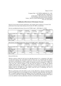 March 19, 2010 Company Name: ALL NIPPON AIRWAYS CO., LTD. President and CEO: Shinichiro Ito (Code number: 9202, First Section of the Tokyo Stock Exchange and Osaka Securities Exchange) Contact: Director, General Administ