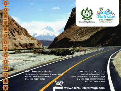Tourism Secretariat Shahrah-e-Quaid-e-Azam, Khomer Gilgit Ph: +[removed][removed]Fax: +[removed]Tourism Directorate