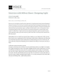 HTTP://VOICE.AIGA.ORG/  Interview with Milton Glaser: Designing Light Written by Steven Heller Published on July 9, 2004. Filed in Voice: Journal of Design in Off the cuff.