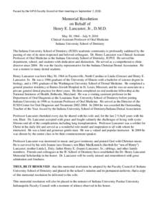 Passed by the IUPUI Faculty Council at their meeting on September 7, [removed]Memorial Resolution on Behalf of Henry E. Lancaster, Jr., D.M.D. May 30, 1964 – July 9, 2010