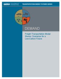 Transportation Energy Futures Series: Freight Transportation Modal Shares: Scenarios for a Low-Carbon Future