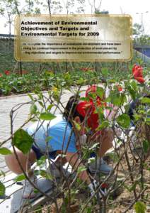 Achievement of Environmental Objectives and Targets and Environmental Targets for 2009 “We recognize the importance of sustainable development and have been striving for continual improvement in the protection of envir