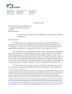 February 12, 2015 Secretariat of the Financial Stability Board c/o Bank for International Settlements CH-4002 Basel, Switzerland Re: Proposed Standards and Processes for Global Securities Financing Data Collection