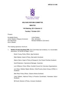 WR/S4[removed]M  WELFARE REFORM COMMITTEE MINUTES 14th Meeting, 2014 (Session 4) Tuesday 7 October 2014