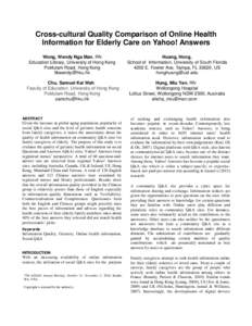 Cross-cultural Quality Comparison of Online Health Information for Elderly Care on Yahoo! Answers Wong, Wendy Nga Man, RN Education Library, University of Hong Kong Pokfulam Road, Hong Kong [removed]