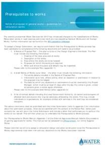 Prerequisites to works Notice of proposal of general works – guidelines for reticulation works The recently proclaimed Water Services Act 2012 has introduced changes to the classifications of Works. Reticulation works 