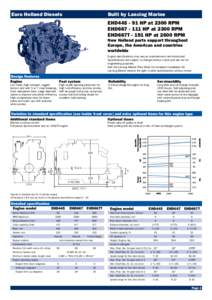 Euro Holland Diesels	  Built by Lancing Marine EHD445 - 91 HP at 2300 RPM EHD667[removed]HP at 2300 RPM EHD667T[removed]HP at 2600 RPM