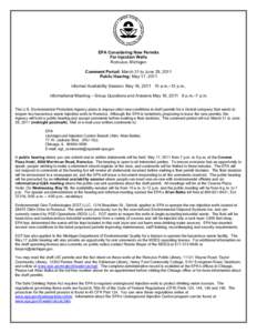 EPA Considering New Permits For Injection Wells Romulus, Michigan Comment Period: March 31 to June 29, 2011 Public Hearing: May 17, 2011 Informal Availability Session: May 16, [removed]a.m.–12 p.m.,