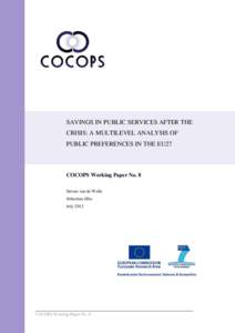SAVINGS IN PUBLIC SERVICES AFTER THE CRISIS: A MULTILEVEL ANALYSIS OF PUBLIC PREFERENCES IN THE EU27 COCOPS Working Paper No. 8 Steven van de Walle