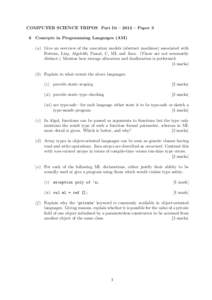 COMPUTER SCIENCE TRIPOS Part IB – 2012 – Paper 3 6 Concepts in Programming Languages (AM) (a) Give an overview of the execution models (abstract machines) associated with Fortran, Lisp, Algol-60, Pascal, C, ML and Ja