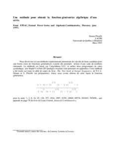 Une méthode pour obtenir la fonction génératrice algébrique d’une série. From FPSAC, Formal Power Series and Algebraic Combinatorics, Florence, june[removed]Simon Plouffe