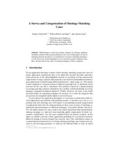 A Survey and Categorization of Ontology-Matching Cases Zharko Aleksovski1,2 , Willem Robert van Hage2,3 , and Antoine Isaac2 1  Philips Research, Eindhoven,