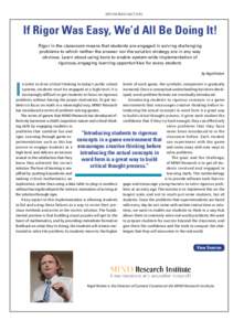 SPONSORED SECTION  If Rigor Was Easy, We’d All Be Doing It! Rigor in the classroom means that students are engaged in solving challenging problems to which neither the answer nor the solution strategy are in any way ob