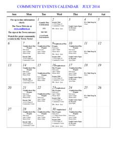 COMMUNITY EVENTS CALENDAR JULY 2014 Sun Mon  For up to date information