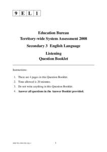 9 E L 1  Education Bureau Territory-wide System Assessment 2008 Secondary 3 English Language Listening