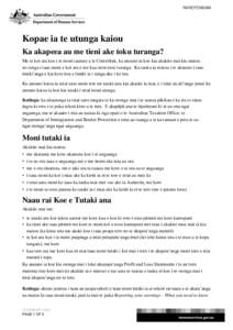 RAROTONGAN  Kopae ia te utunga kaiou Ka akapeea au me tieni ake toku turanga? Me te koi ara koe i te moni tauturu a te Centrelink, ka anoano ia koe kia akakite mai kia matou no runga i taau moni e koi ara e me kua tieni 