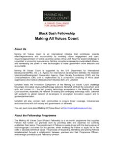 Black Sash Fellowship  Making All Voices Count About Us Making All Voices Count is an international initiative that contributes towards effectivegovernance and accountability by enabling citizen engagement and open,