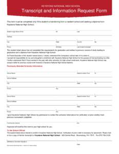KEYSTONE NATIONAL HIGH SCHOOL  Transcript and Information Request Form This form must be completed only if the student is transferring from a resident school and seeking a diploma from Keystone National High School.