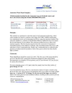 Leaders in Flow Injection Technology  Ammonia (Water Based Samples) FIAlab standard method for the Ammonia Assay in fresh/salt waters and KCL soil extracts using the FIAlab[removed]system.