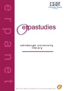 edinburgh university library ELECTRONIC RESOURCE PRESERVATION AND ACCESS NETWORK  www.erpanet.org