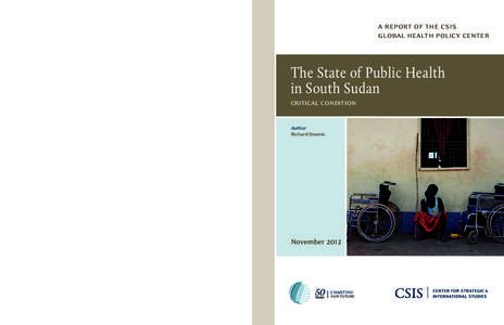 a report of the csis global health policy center The State of Public Health in South Sudan critical condition